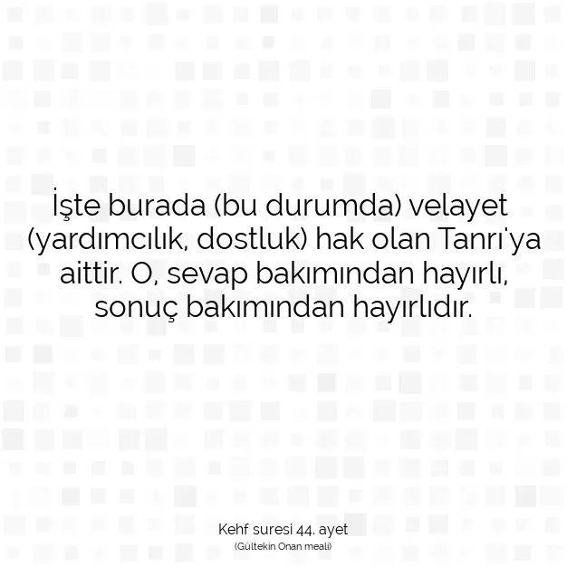 Ayetbul | Kuran Mealleri | Quran | Kehf suresi 44. ayet