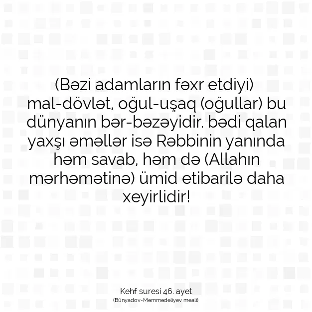 Ayetbul | Kuran Mealleri | Quran | Kehf suresi 46. ayet