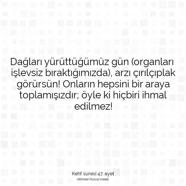 Ayetbul | Kuran Mealleri | Quran | Kehf suresi 47. ayet