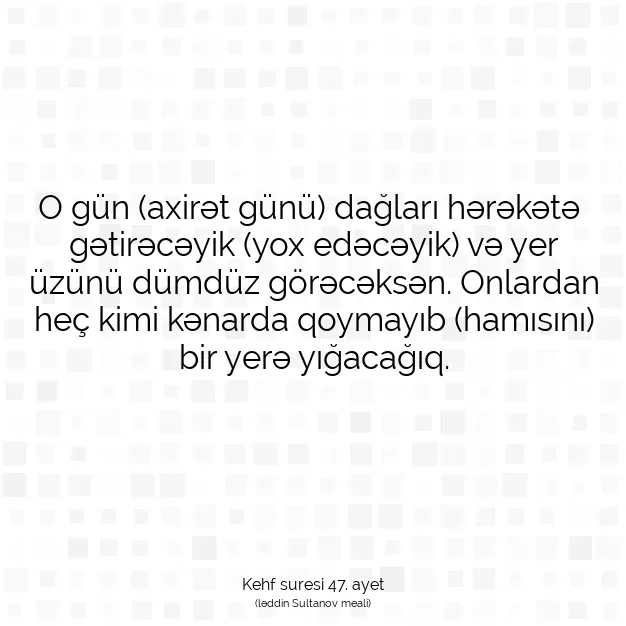 Ayetbul | Kuran Mealleri | Quran | Kehf suresi 47. ayet