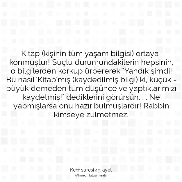 Ayetbul | Kuran Mealleri | Quran | Kehf suresi 49. ayet