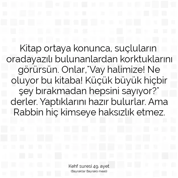 Ayetbul | Kuran Mealleri | Quran | Kehf suresi 49. ayet