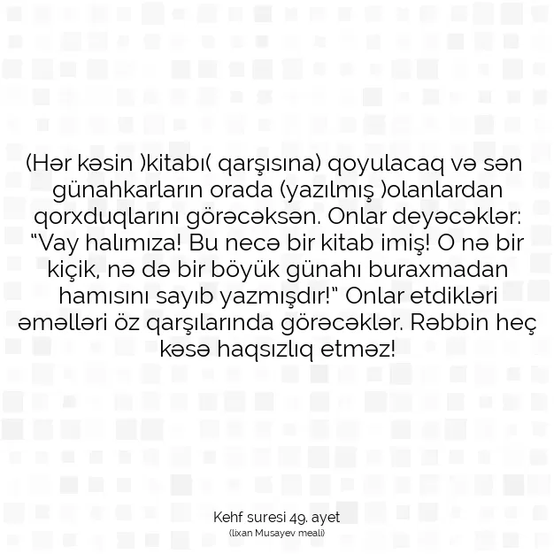 Ayetbul | Kuran Mealleri | Quran | Kehf suresi 49. ayet