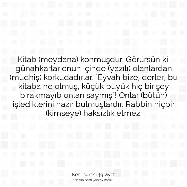 Ayetbul | Kuran Mealleri | Quran | Kehf suresi 49. ayet