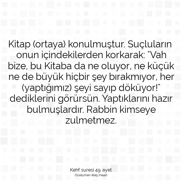 Ayetbul | Kuran Mealleri | Quran | Kehf suresi 49. ayet