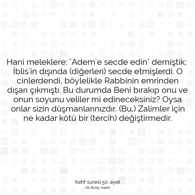 Ayetbul | Kuran Mealleri | Quran | Kehf suresi 50. ayet