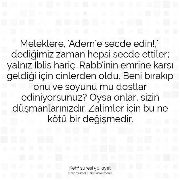 Ayetbul | Kuran Mealleri | Quran | Kehf suresi 50. ayet