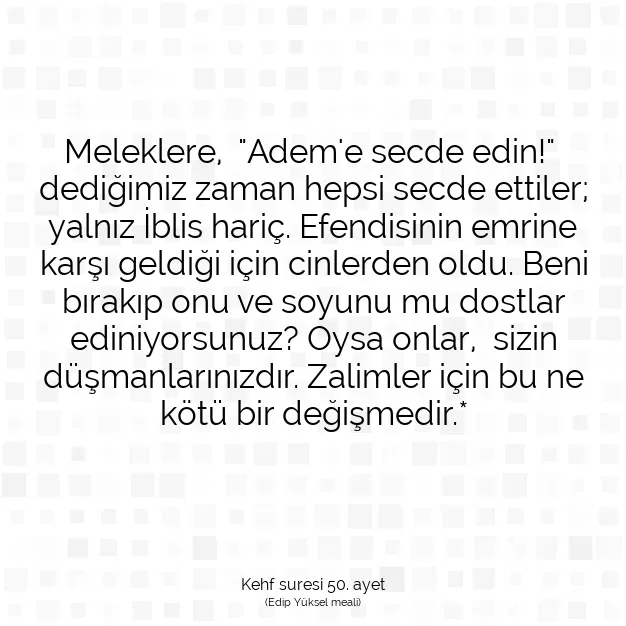 Ayetbul | Kuran Mealleri | Quran | Kehf suresi 50. ayet