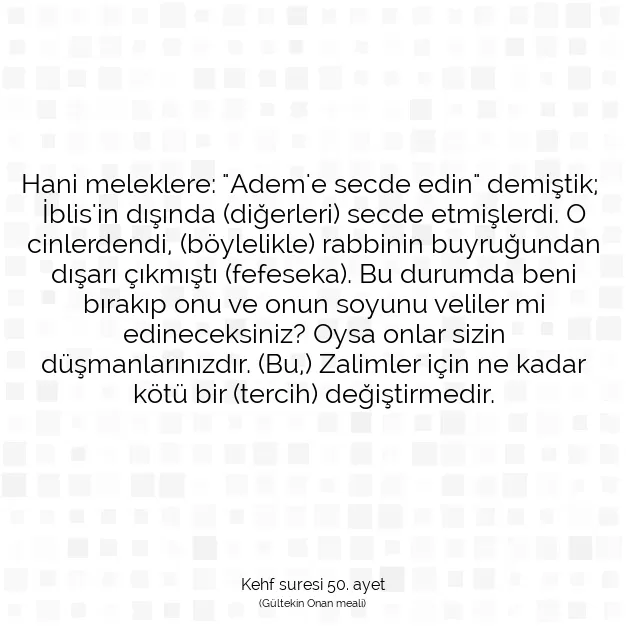 Ayetbul | Kuran Mealleri | Quran | Kehf suresi 50. ayet