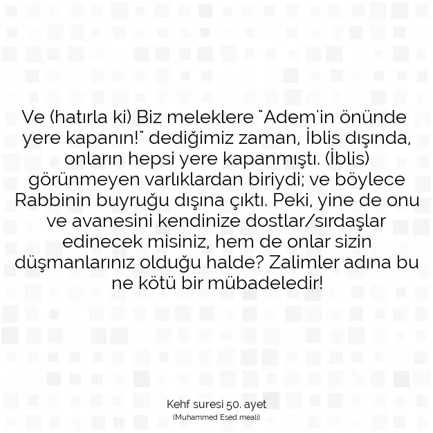 Ayetbul | Kuran Mealleri | Quran | Kehf suresi 50. ayet