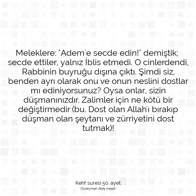 Ayetbul | Kuran Mealleri | Quran | Kehf suresi 50. ayet