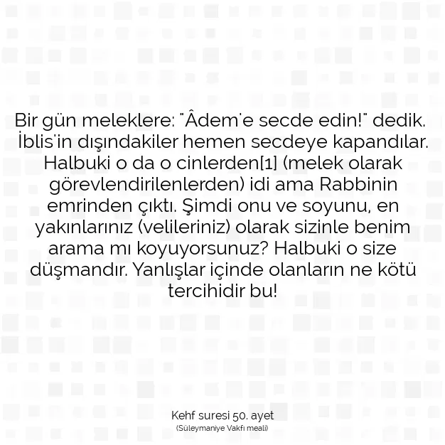 Ayetbul | Kuran Mealleri | Quran | Kehf suresi 50. ayet