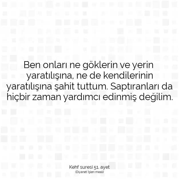 Ayetbul | Kuran Mealleri | Quran | Kehf suresi 51. ayet