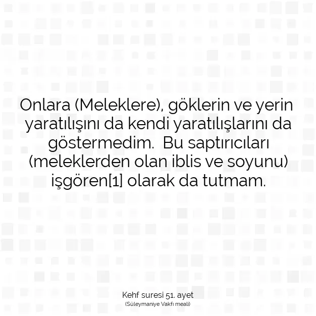 Ayetbul | Kuran Mealleri | Quran | Kehf suresi 51. ayet