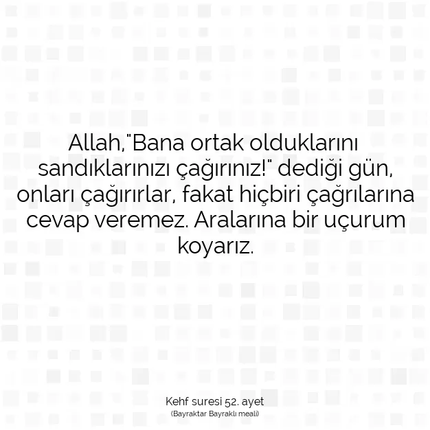 Ayetbul | Kuran Mealleri | Quran | Kehf suresi 52. ayet