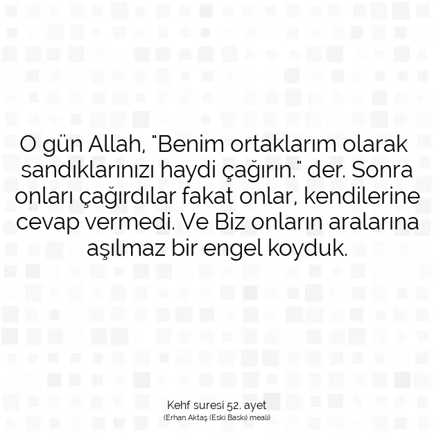 Ayetbul | Kuran Mealleri | Quran | Kehf suresi 52. ayet