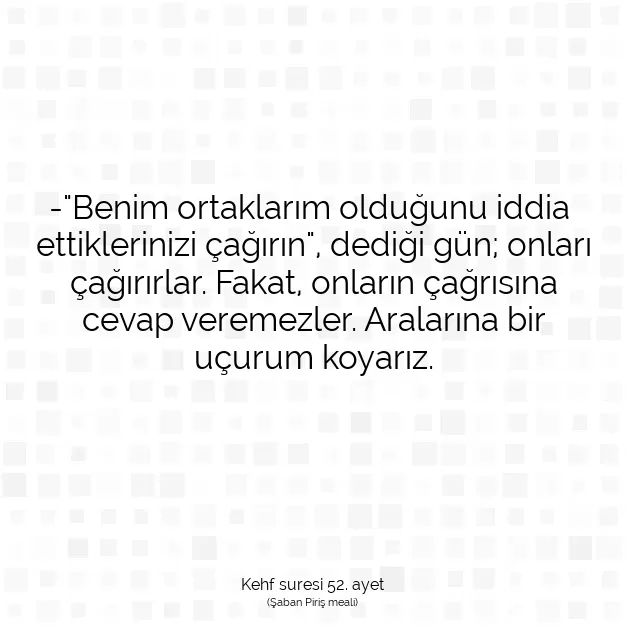 Ayetbul | Kuran Mealleri | Quran | Kehf suresi 52. ayet