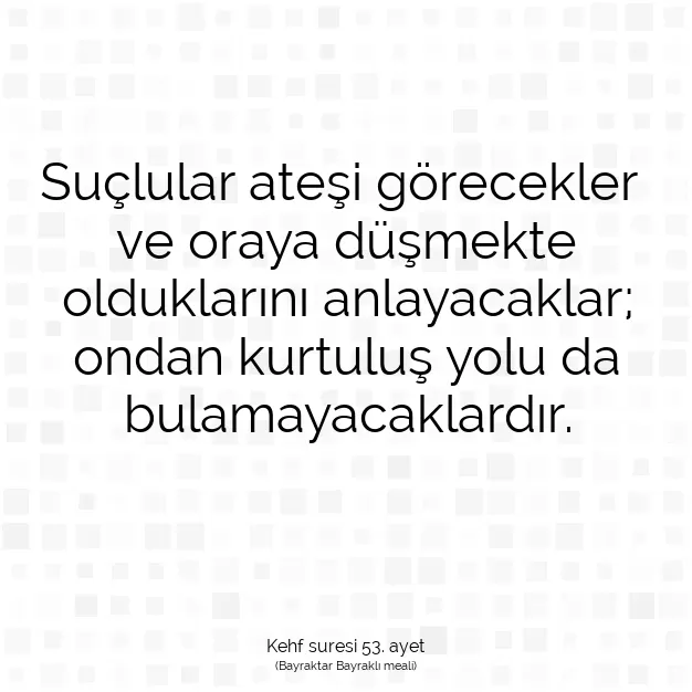 Ayetbul | Kuran Mealleri | Quran | Kehf suresi 53. ayet