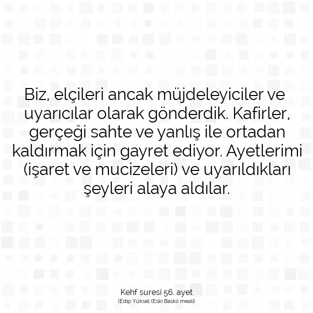 Ayetbul | Kuran Mealleri | Quran | Kehf suresi 56. ayet