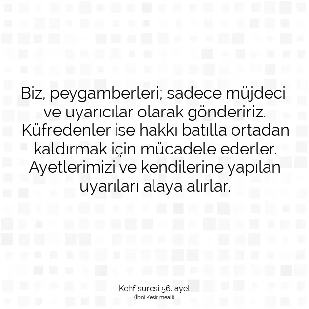 Ayetbul | Kuran Mealleri | Quran | Kehf suresi 56. ayet