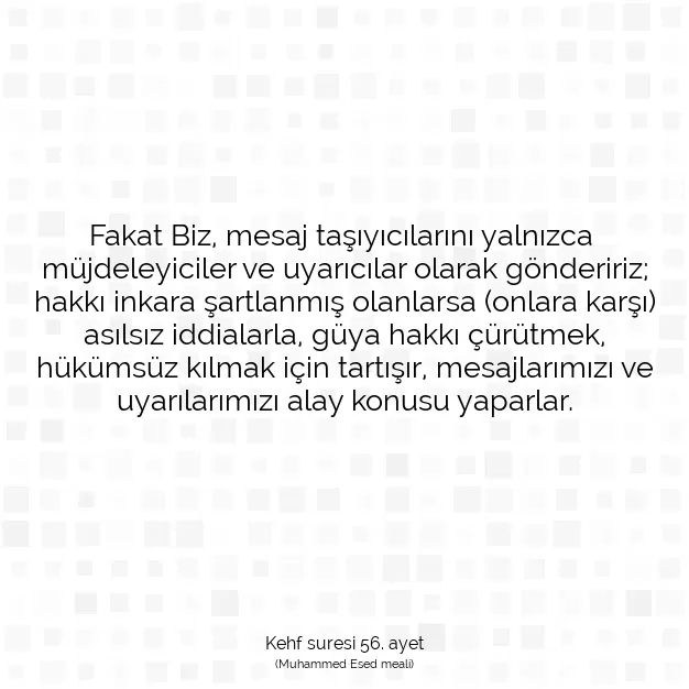 Ayetbul | Kuran Mealleri | Quran | Kehf suresi 56. ayet