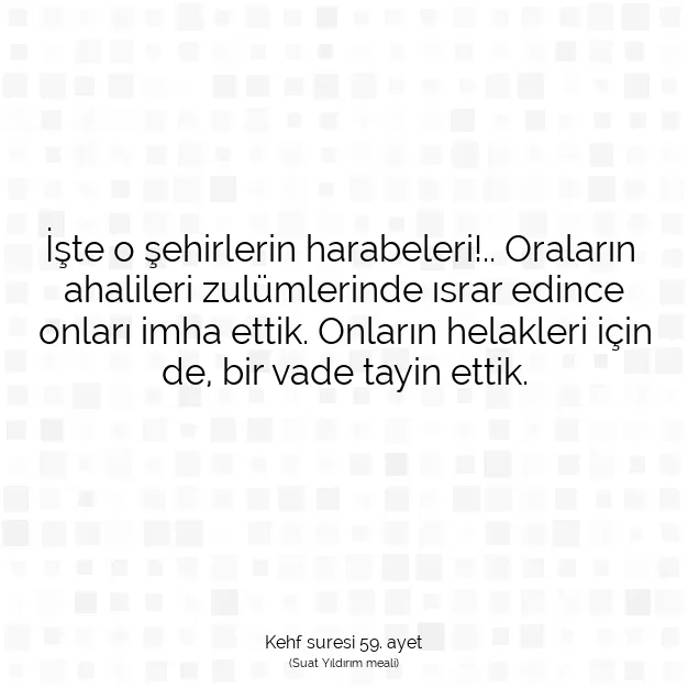 Ayetbul | Kuran Mealleri | Quran | Kehf suresi 59. ayet