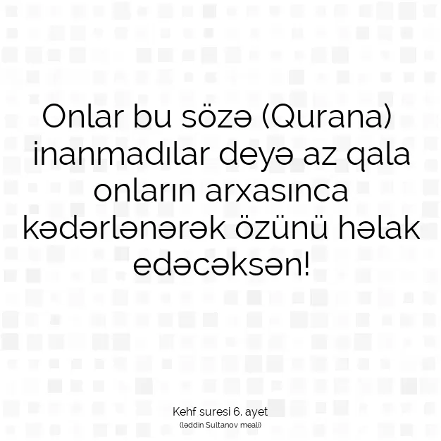 Ayetbul | Kuran Mealleri | Quran | Kehf suresi 6. ayet