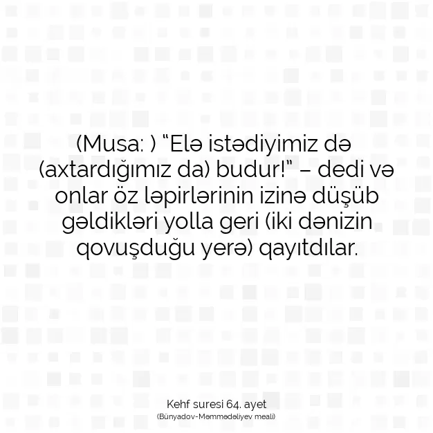 Ayetbul | Kuran Mealleri | Quran | Kehf suresi 64. ayet