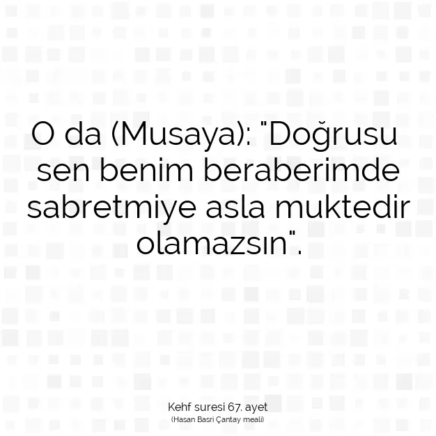 Ayetbul | Kuran Mealleri | Quran | Kehf suresi 67. ayet