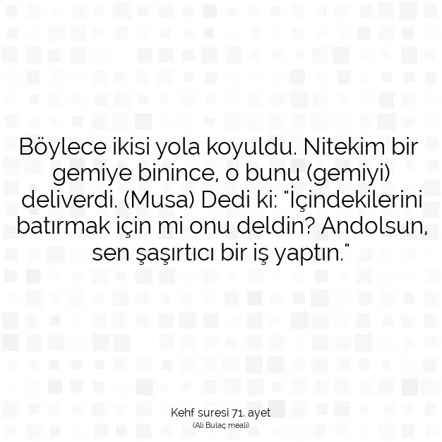 Ayetbul | Kuran Mealleri | Quran | Kehf suresi 71. ayet