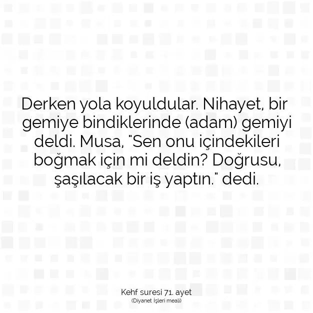 Ayetbul | Kuran Mealleri | Quran | Kehf suresi 71. ayet