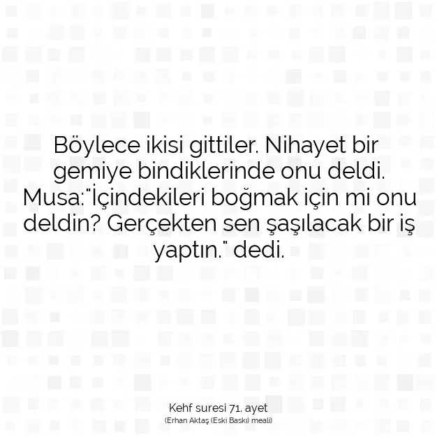 Ayetbul | Kuran Mealleri | Quran | Kehf suresi 71. ayet