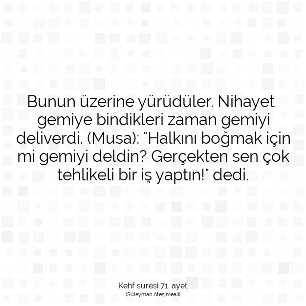 Ayetbul | Kuran Mealleri | Quran | Kehf suresi 71. ayet