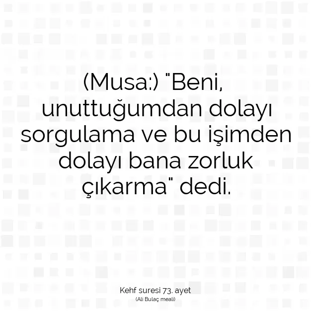 Ayetbul | Kuran Mealleri | Quran | Kehf suresi 73. ayet