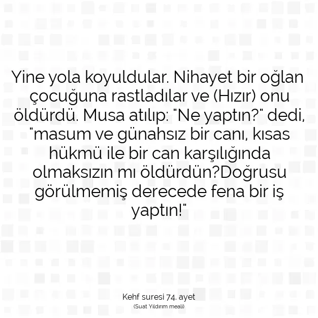 Ayetbul | Kuran Mealleri | Quran | Kehf suresi 74. ayet