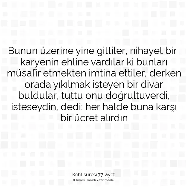 Ayetbul | Kuran Mealleri | Quran | Kehf suresi 77. ayet