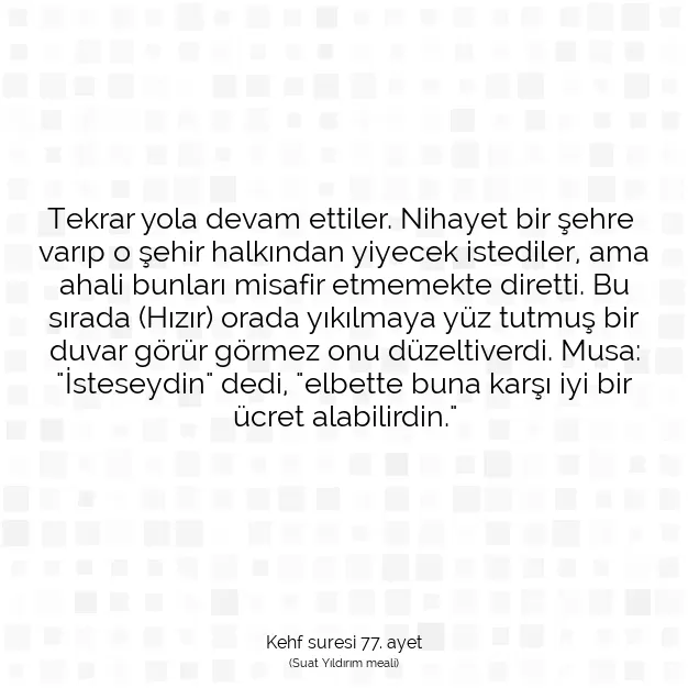 Ayetbul | Kuran Mealleri | Quran | Kehf suresi 77. ayet