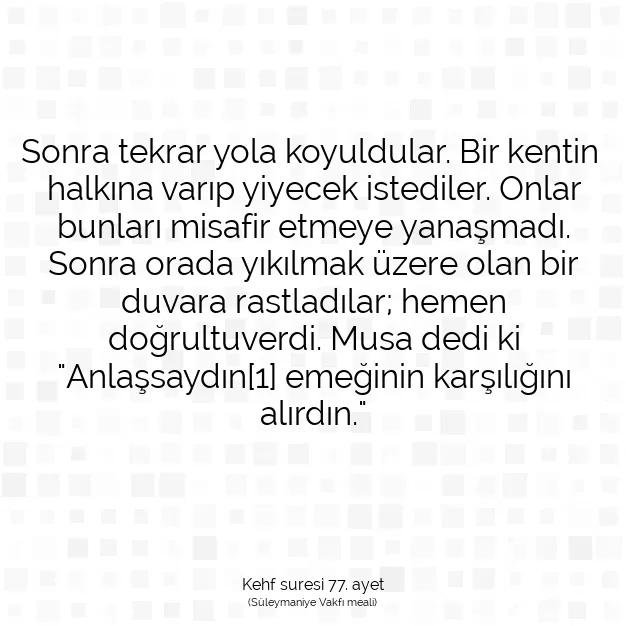 Ayetbul | Kuran Mealleri | Quran | Kehf suresi 77. ayet