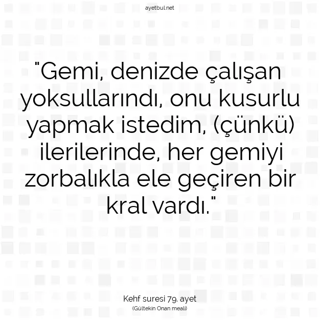 Ayetbul | Kuran Mealleri | Quran | Kehf suresi 79. ayet