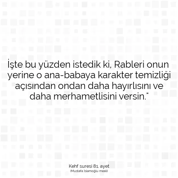 Ayetbul | Kuran Mealleri | Quran | Kehf suresi 81. ayet