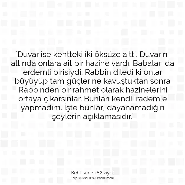 Ayetbul | Kuran Mealleri | Quran | Kehf suresi 82. ayet