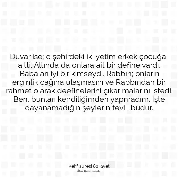 Ayetbul | Kuran Mealleri | Quran | Kehf suresi 82. ayet