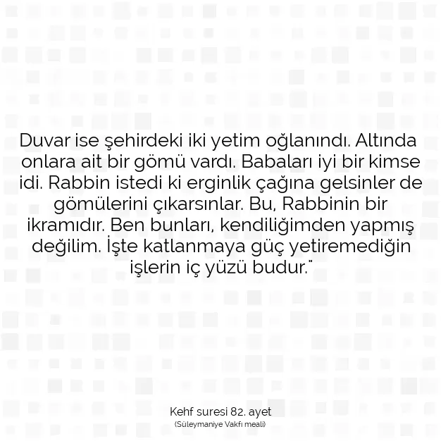 Ayetbul | Kuran Mealleri | Quran | Kehf suresi 82. ayet