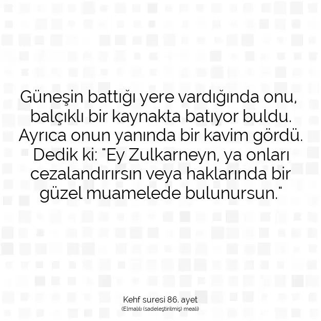 Ayetbul | Kuran Mealleri | Quran | Kehf suresi 86. ayet