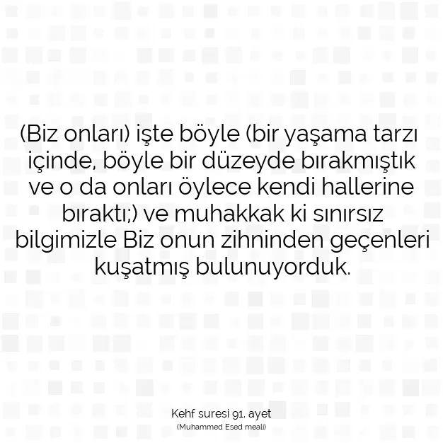 Ayetbul | Kuran Mealleri | Quran | Kehf suresi 91. ayet