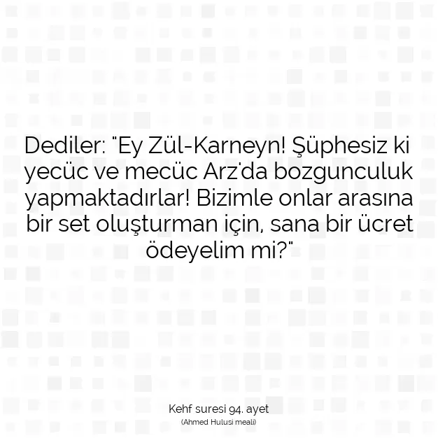 Ayetbul | Kuran Mealleri | Quran | Kehf suresi 94. ayet