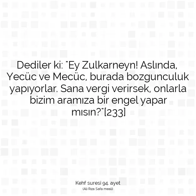 Ayetbul | Kuran Mealleri | Quran | Kehf suresi 94. ayet