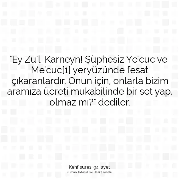 Ayetbul | Kuran Mealleri | Quran | Kehf suresi 94. ayet