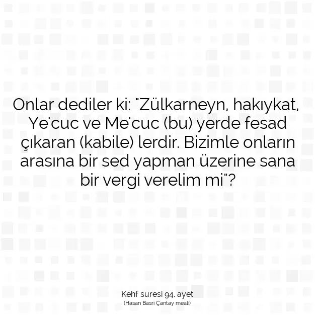 Ayetbul | Kuran Mealleri | Quran | Kehf suresi 94. ayet