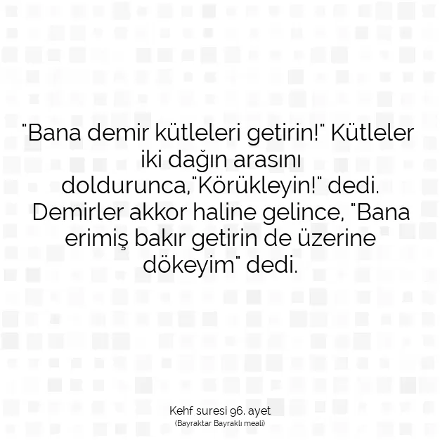 Ayetbul | Kuran Mealleri | Quran | Kehf suresi 96. ayet